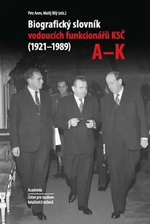 Biografie - ostatné Biografický slovník vedoucích funkcionárů KSČ A-K (1921-1989) KOMPLET 2X Kniha - Matěj Bílý