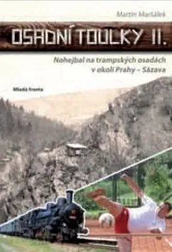 Slovenské a české dejiny Osadní toulky II. - Martin Maršálek