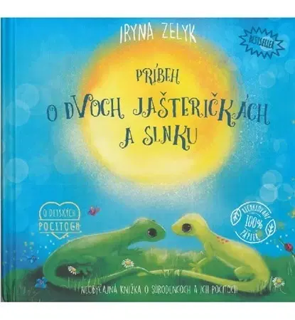 Pre deti a mládež - ostatné Príbeh o dvoch jašteričkách a slnku - Iryna Zelyk