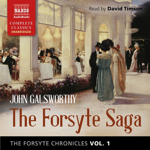 Svetová beletria Naxos Audiobooks The Forsyte Chronicles, Vol. 1: The Forsyte Saga (EN)