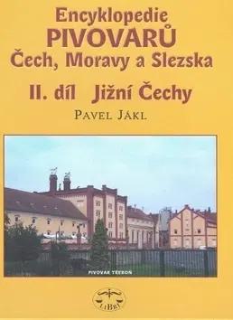 Architektúra Encyklopedie pivovarů Čech, Moravy a Slezska, II. díl - Jižní Čechy - Pavel Jákl