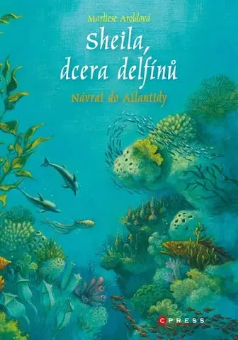 Fantasy, upíri Sheila, dcera delfínů: Návrat do Atlantidy - Marliese Arold