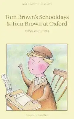 V cudzom jazyku Tom Brown's Schooldays & Tom Brown at Oxford - Thomas Hughes