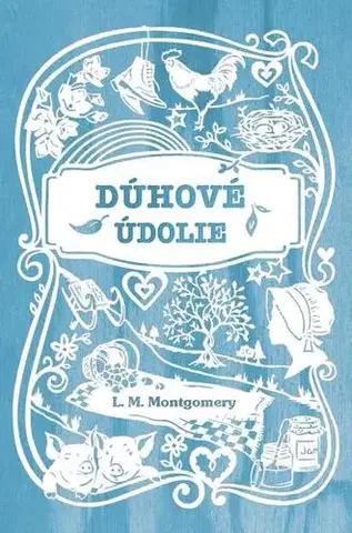 Pre deti a mládež - ostatné Dúhové údolie - Lucy Maud Montgomery