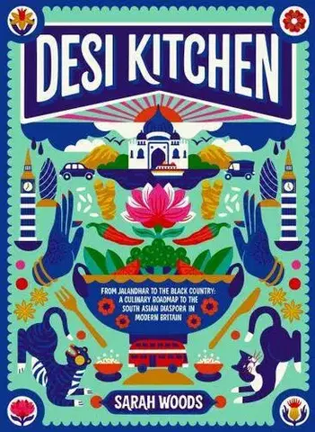 Ázijská Desi Kitchen - Sarah Woods