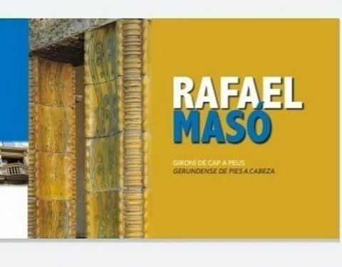 Architektúra Rafael Masó i Valentí, gerundense de pies a cabeza - Lenka Ďaďová,Narcís Teixidor Callús