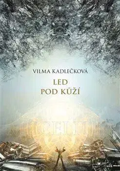 Sci-fi a fantasy Mycelium II: Led pod kůží - Vilma Kadlečková