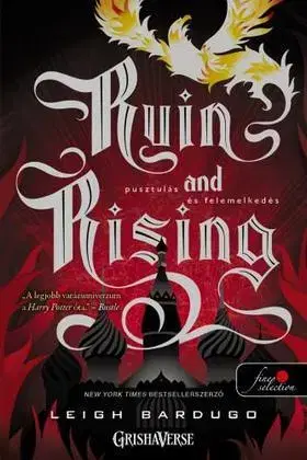 Sci-fi a fantasy Ruin and Rising - Pusztulás és felemelkedés (Grisha trilógia 3.) - Leigh Bardugo