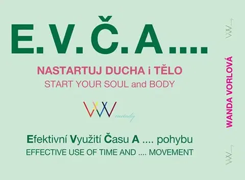 Masáže, wellnes, relaxácia E.V.Č.A. Nastartuj ducha i tělo - Wanda Vorlová