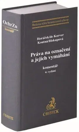 Právo ČR Práva na označení a jejich vymáhání. Komentář, 4 vydání - Kolektív autorov