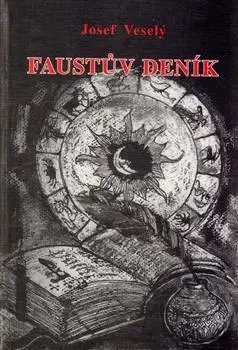Mágia a okultizmus Faustův deník - Josef Veselý
