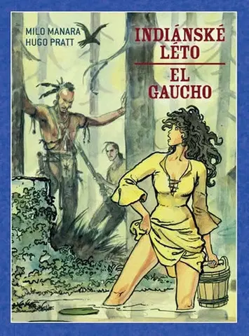 Komiksy Indiánské léto / El Gaucho (brož.) - Hugo Pratt