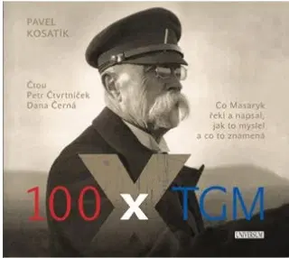 Biografie - ostatné Universum 100 x TGM - audiokniha