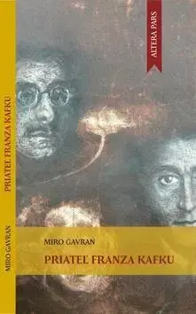 Novely, poviedky, antológie Priateľ Franza Kafku - Miro Gavran