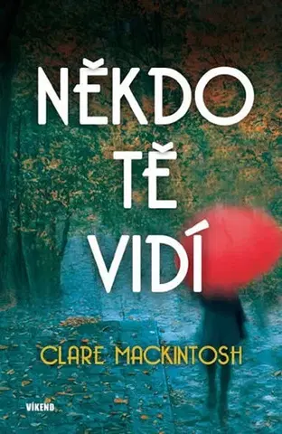 Detektívky, trilery, horory Někdo tě vidí - Clare Mackintosh
