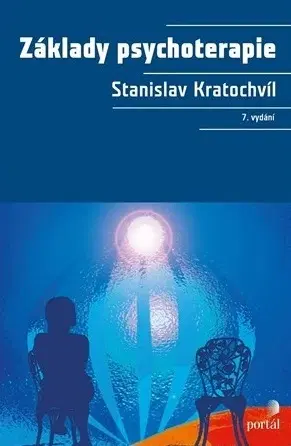 Psychológia, etika Základy psychoterapie 7. vydání - Stanislav Kratochvíl