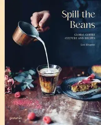 Káva, čaj Spill the Beans: Global Coffee Culture and Recipes