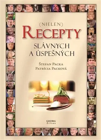 Osobnosti varia Recepty slávnych a úspešných - Patrícia Packová,Štefan Packa