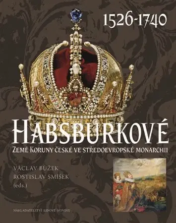 Novovek Habsburkové I. 1526–1740 - Kolektív autorov