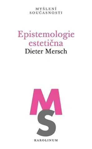 Eseje, úvahy, štúdie Epistemologie estetična - Dieter Mersch