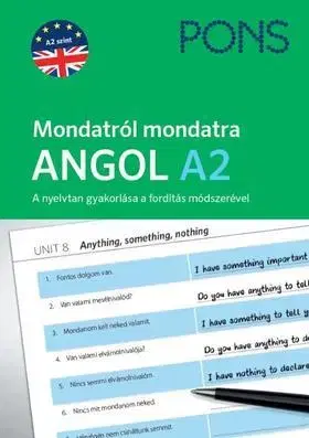 Jazykové učebnice - ostatné PONS Mondatról mondatra Angol A2 - Kolektív autorov