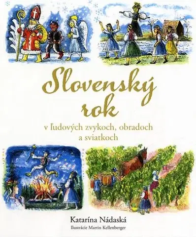 Ľudové tradície, zvyky, folklór Slovenský rok - Katarína Nádaská