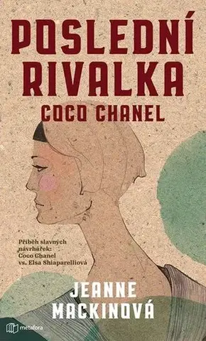 Osobnosti Poslední rivalka Coco Chanel - Jeanne Mackinová