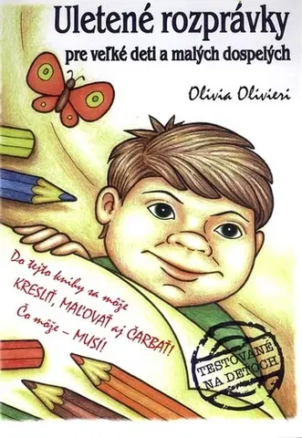 Rozprávky Uletené rozprávky pre veľké deti a malých dospelých - Olivia Olivieri