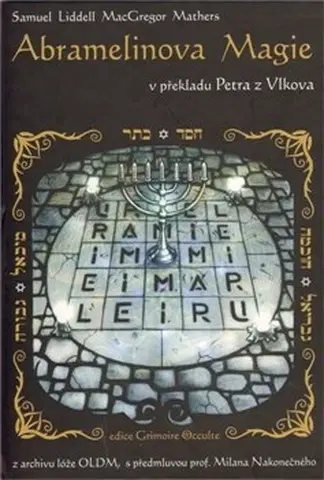 Mágia a okultizmus Abramelinova magie, 3. vydanie - Samuel Liddell MacGregor Mathers