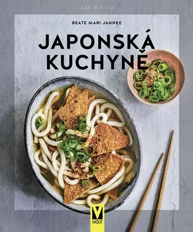 Ázijská Japonská kuchyně - Beate Mari Jahnke