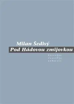 Česká poézia Pod Hádovou zmijovkou - Milan Šedivý