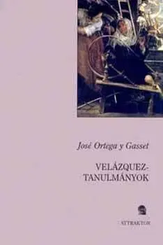 Maliarstvo, grafika Velázquez-tanulmányok - José Ortega y Gasset