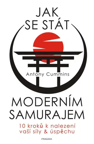 Motivačná literatúra - ostatné Jak se stát moderním samurajem - Antony Cummins