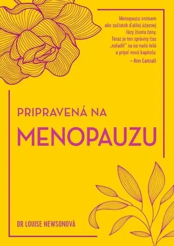 Zdravie, životný štýl - ostatné Pripravená na menopauzu - Dr. Louise Newson,Mariana Olšiaková