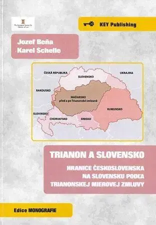Politológia Trianon a Slovensko - Jozef Beňa,Karel Schelle