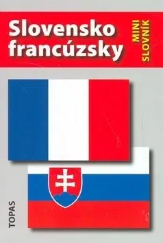 Slovníky Slovensko-francúzsky a francúzsko-slovenský minislovník - Hana Mináriková