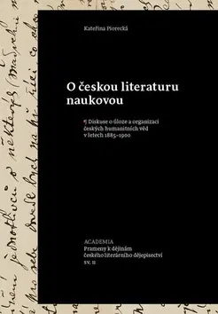 Literárna veda, jazykoveda O českou literaturu naukovou - Kateřina Piorecká
