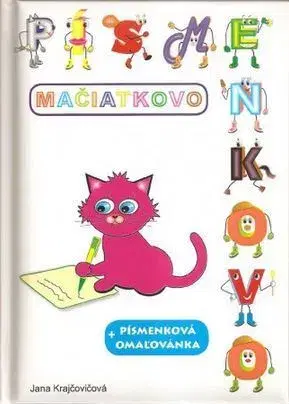 Pre deti a mládež - ostatné Písmenkovo Mačiatkovo - Jana Krajčovičová