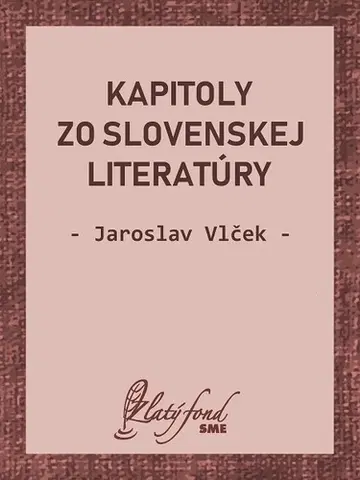 Slovenská beletria Kapitoly zo slovenskej literatúry - Jaroslav Vlček