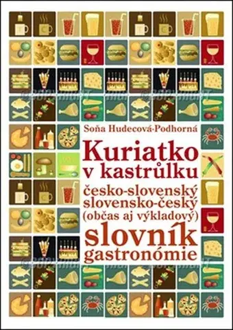 Slovníky Kuriatko v kastrůlku - Soňa Hudecová-Podhorná