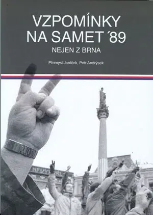 Slovenské a české dejiny Vzpomínky na samet ’89 - Přemysl Janíček