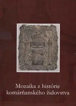 História - ostatné Mozaika z histórie komárňanského židovstva