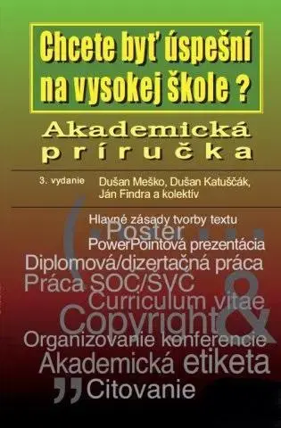 Pre vysoké školy Akademická príručka - Dušan Meško,Ján Findra,Dušan Katuščák