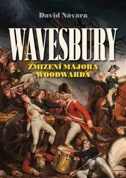 Historické romány Wavesbury - Zmizení majora Woodwarda - David Návara