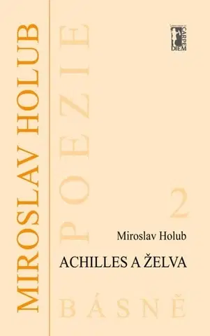 Poézia Achilles a želva - Miroslav Holub