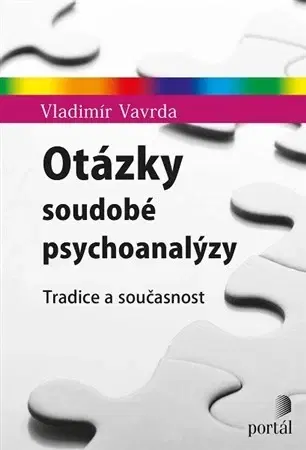 Psychológia, etika Otázky soudobé psychoanalýzy - Vladimír Vavrda