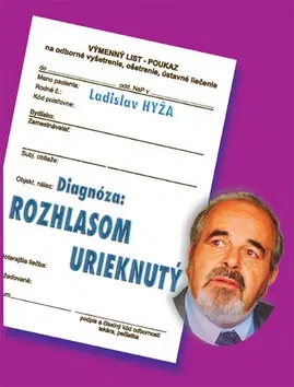 Biografie - ostatné Diagnóza: Rozhlasom urieknutý - Ladislav Hyža