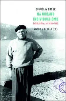 Eseje, úvahy, štúdie Na obranu individualismu - Bohuslav Brouk