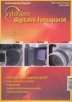 Fotografovanie, digitálna fotografia Vybíráme digitální fotoaparát - Ondřej Neff