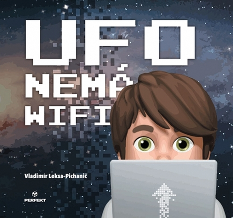 Rozprávky Ufo nemá wifi - Vladimír Leksa-Pichanič
